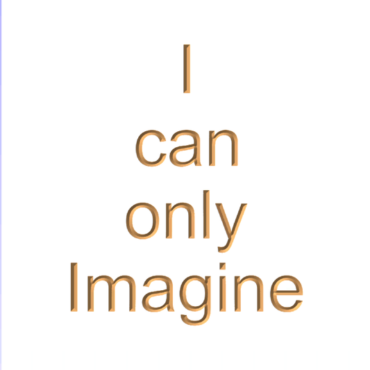 I can only imagine