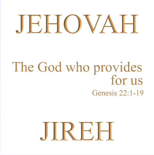 Jehovah Jireh. The God who provides for us.