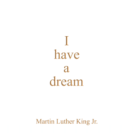 I have a dream